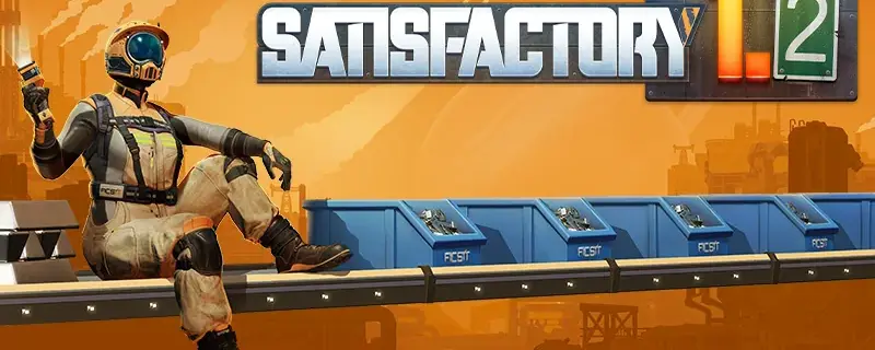 Satisfactory 1.2 patch notes: vakaa julkaisu ja sää (2.6.2026)